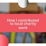 How I contributed to local charity work