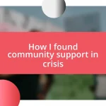 How I found community support in crisis