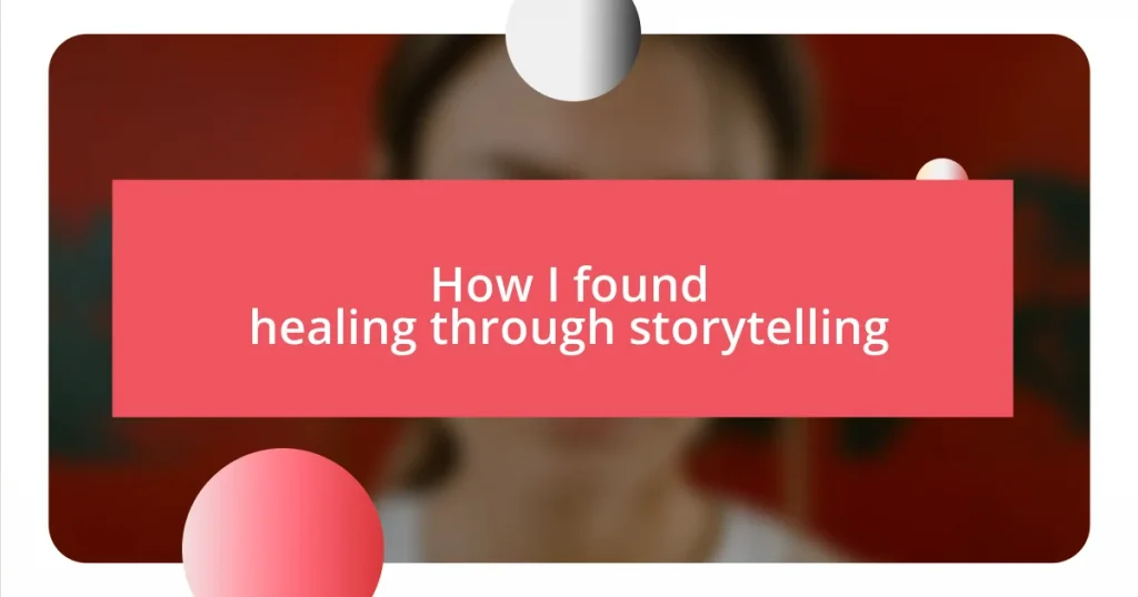 How I found healing through storytelling