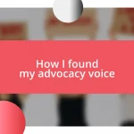 How I found my advocacy voice