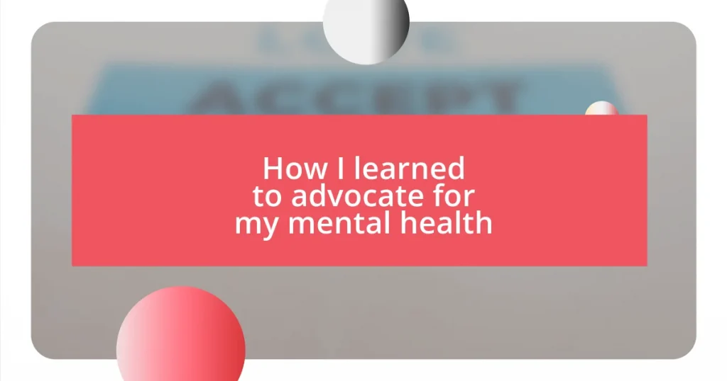 How I learned to advocate for my mental health