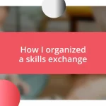 How I organized a skills exchange