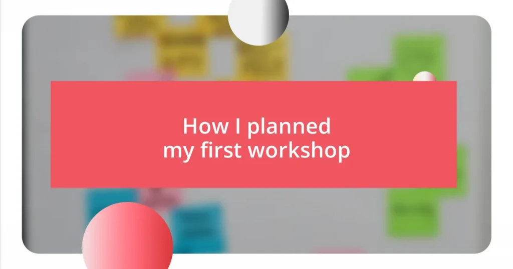 How I planned my first workshop