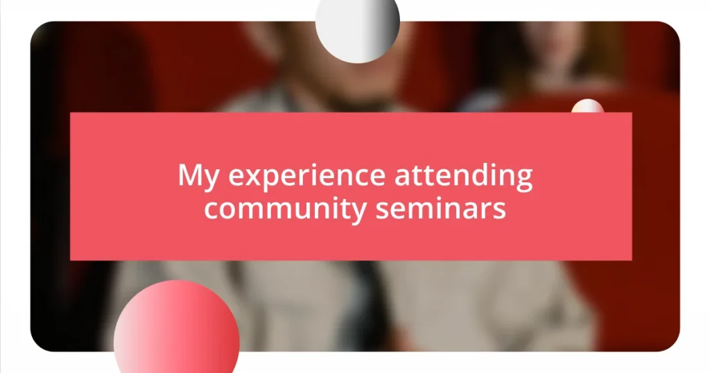 My experience attending community seminars