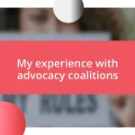 My experience with advocacy coalitions