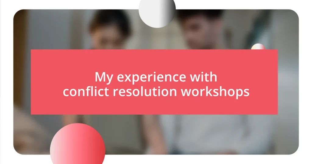 My experience with conflict resolution workshops