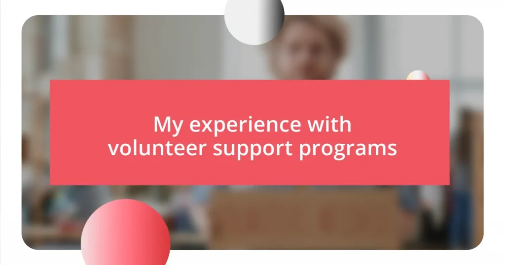 My experience with volunteer support programs