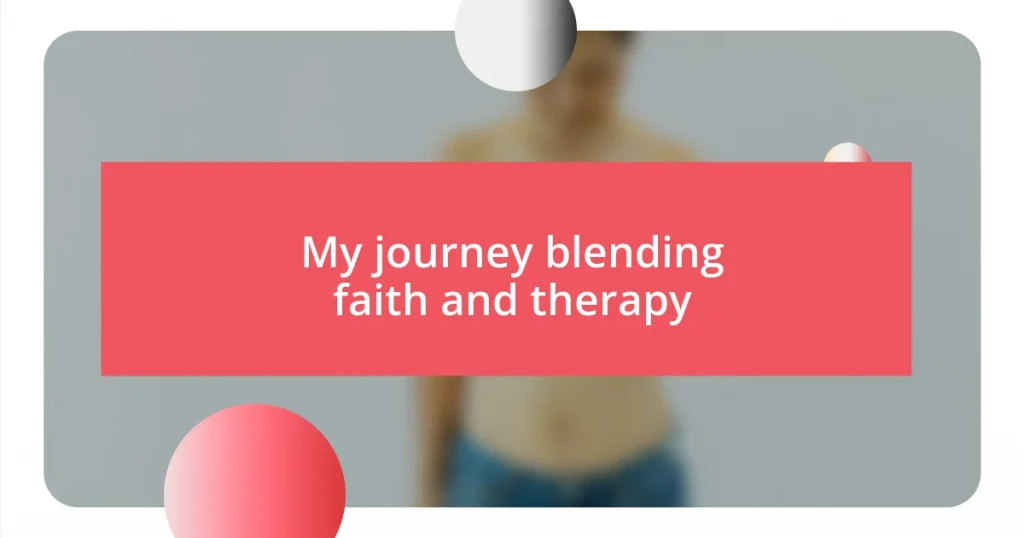 My journey blending faith and therapy