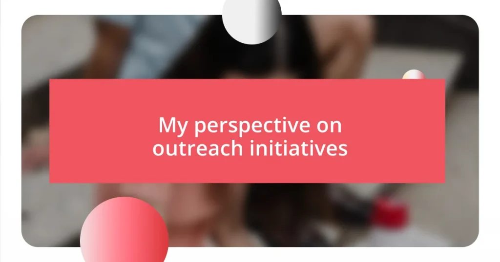 My perspective on outreach initiatives