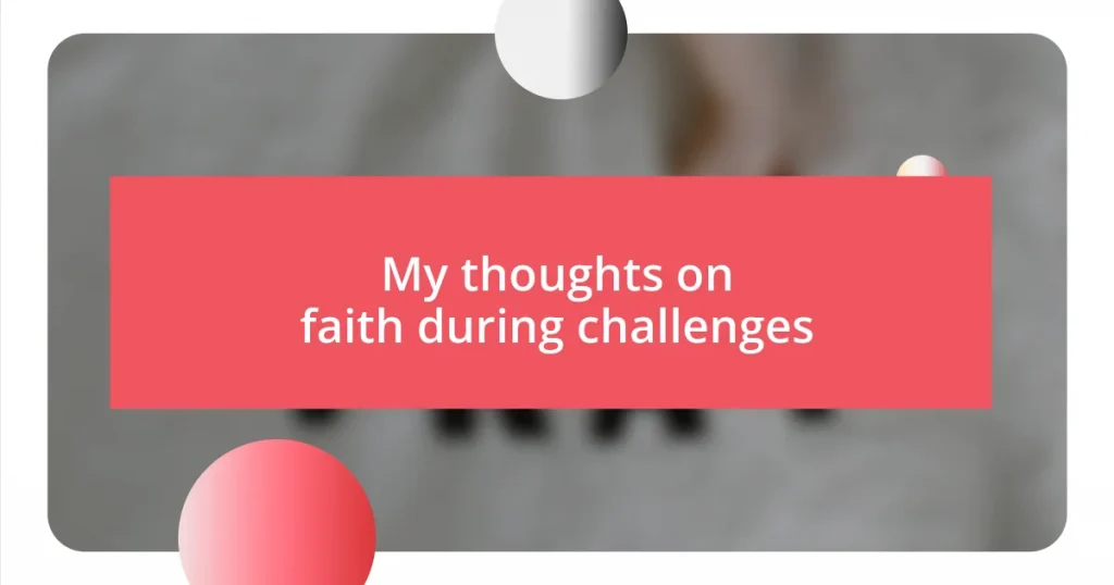 My thoughts on faith during challenges