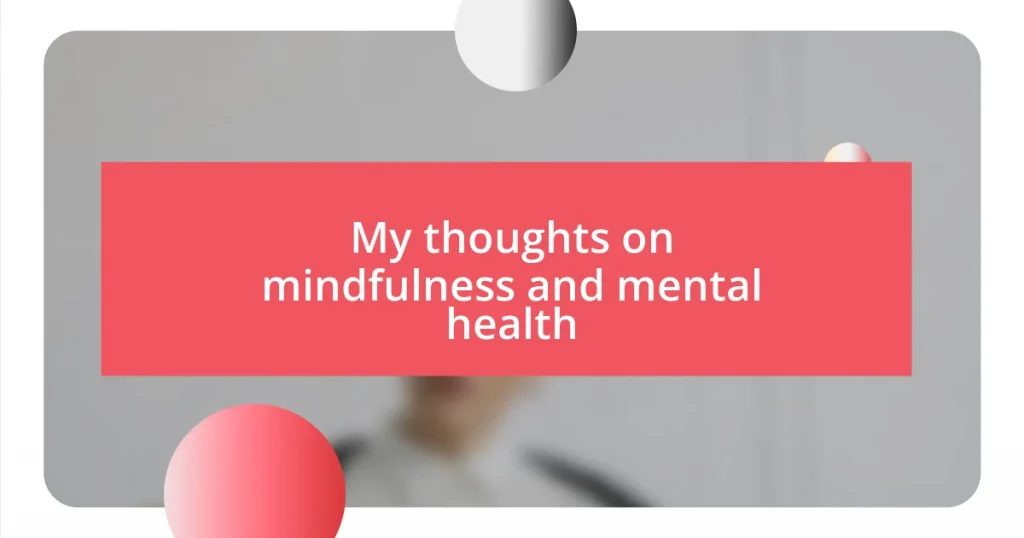 My thoughts on mindfulness and mental health