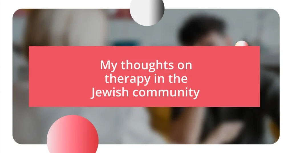 My thoughts on therapy in the Jewish community