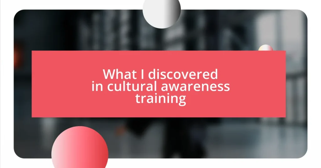 What I discovered in cultural awareness training