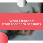 What I learned from feedback sessions