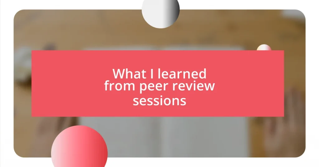 What I learned from peer review sessions