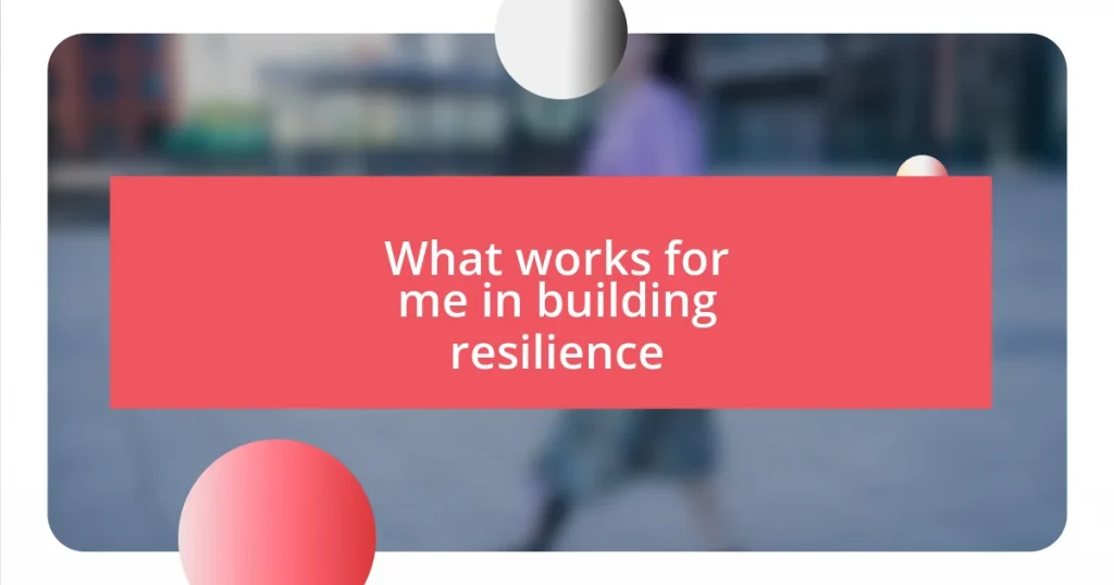 What works for me in building resilience