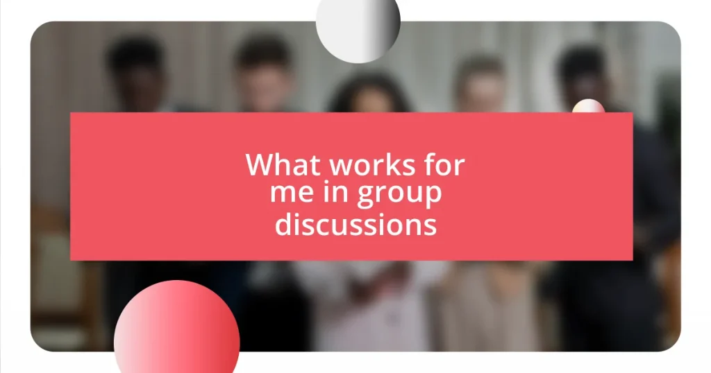 What works for me in group discussions