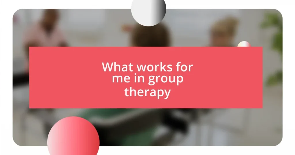 What works for me in group therapy