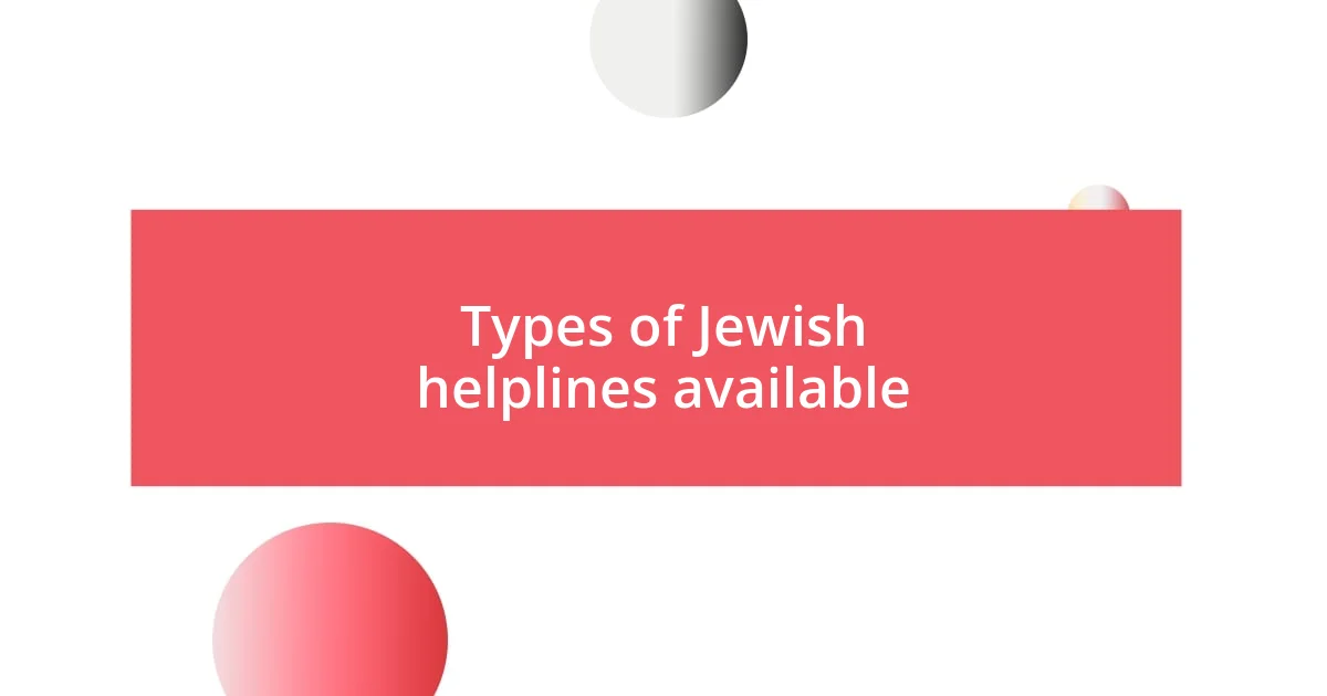 Types of Jewish helplines available