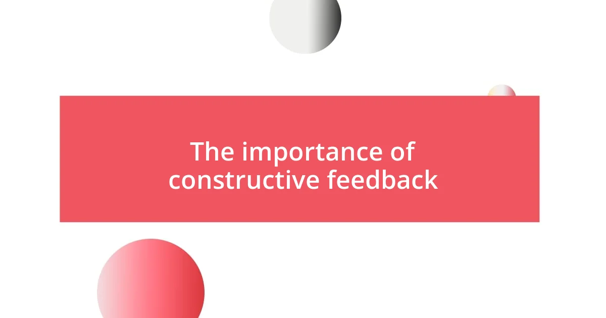 The importance of constructive feedback